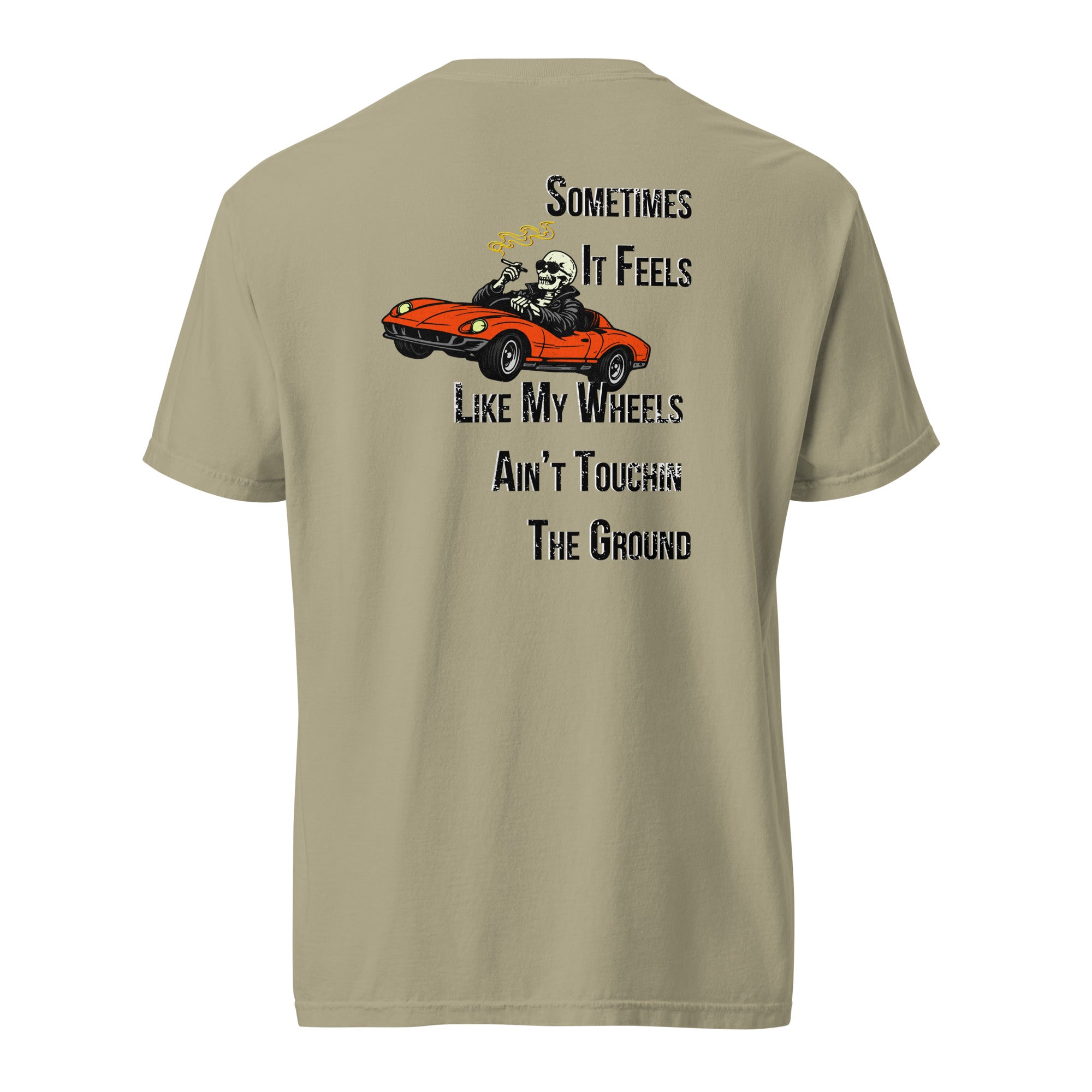 Wheels Ain’t Touching Tee