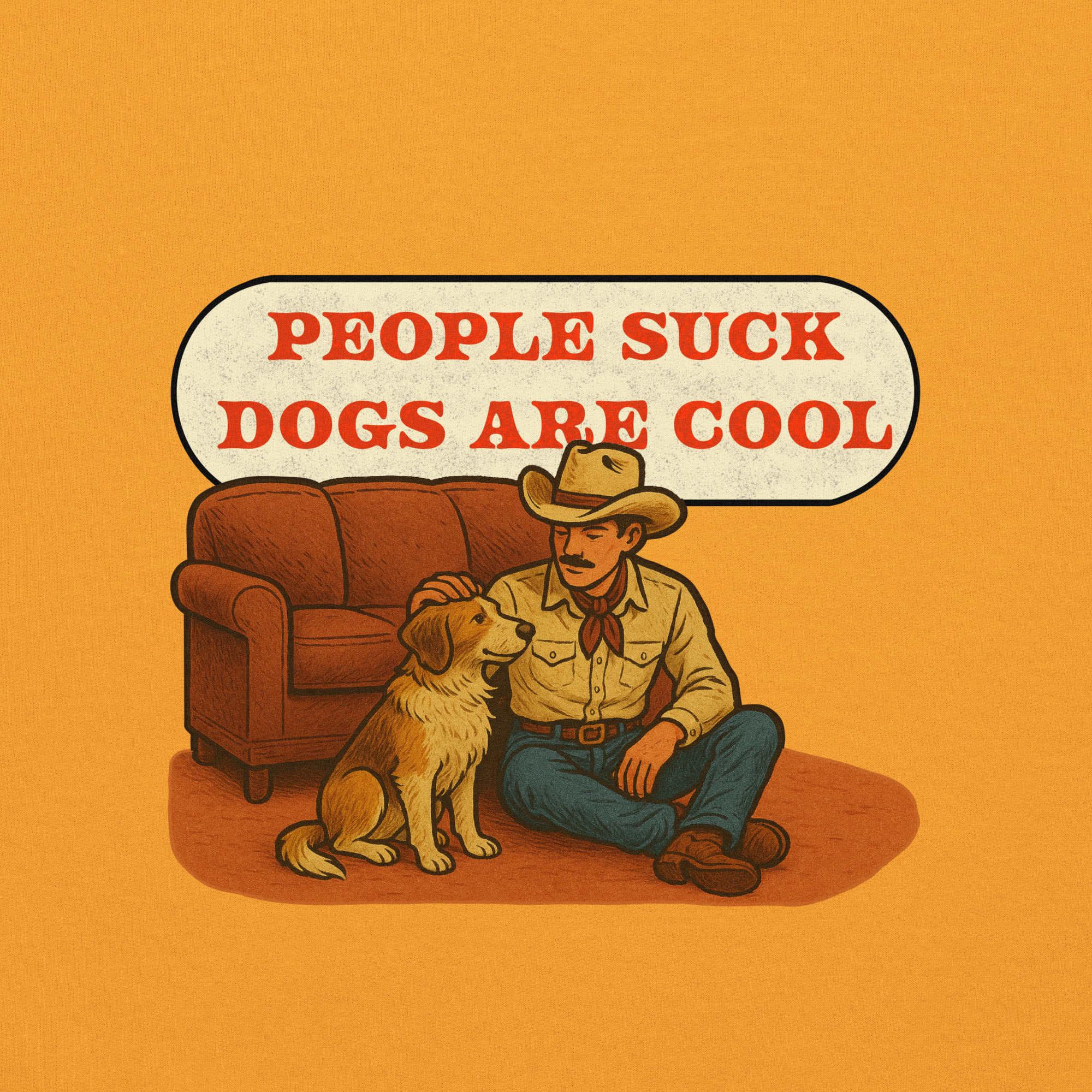 Illustration of a man in a cowboy hat sitting on a couch with a dog, against an orange background with a humorous text bubble.